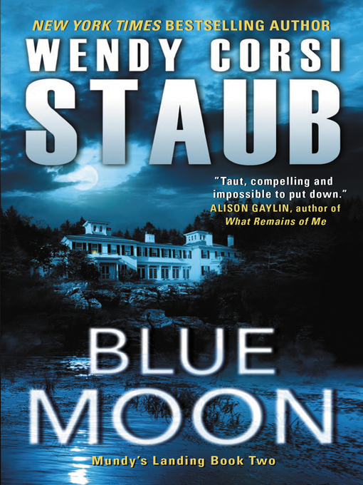 Title details for Blue Moon by Wendy Corsi Staub - Wait list